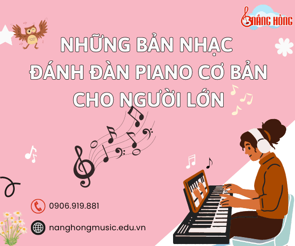 Những bản nhạc đánh đàn piano cơ bản cho người lớn