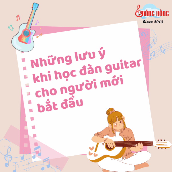 Những lưu ý khi học đàn guitar cho người mới bắt đầu